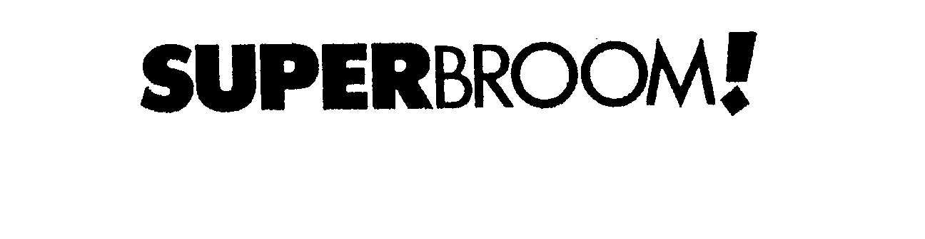 Trademark Logo SUPERBROOM!
