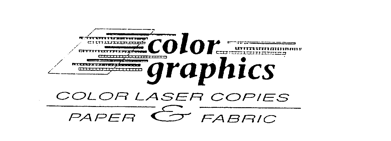 Trademark Logo COLOR GRAPHICS COLOR LASER COPIES PAPER & FABRIC