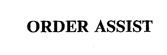 Trademark Logo ORDER ASSIST