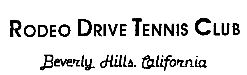  RODEO DRIVE TENNIS CLUB BEVERLY HILLS, CALIFORNIA