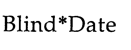 Trademark Logo BLIND*DATE