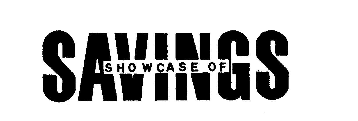 Trademark Logo SHOWCASE OF SAVINGS