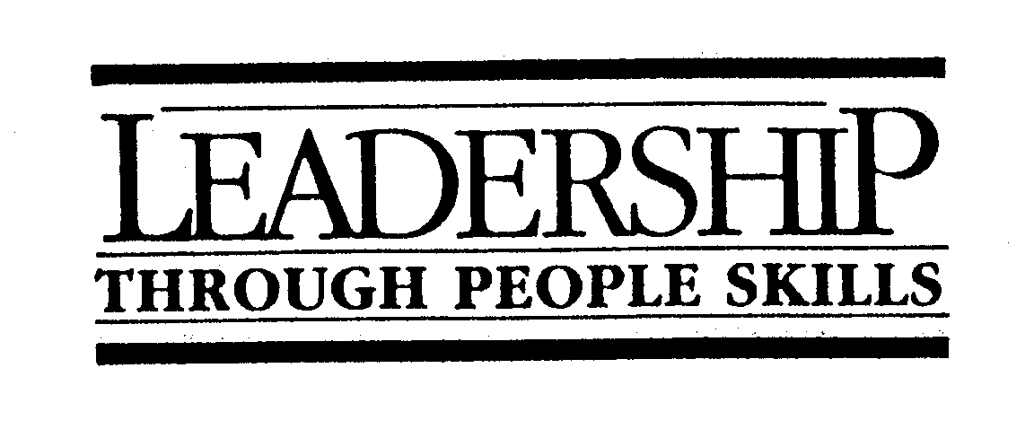 LEADERSHIP THROUGH PEOPLE SKILLS