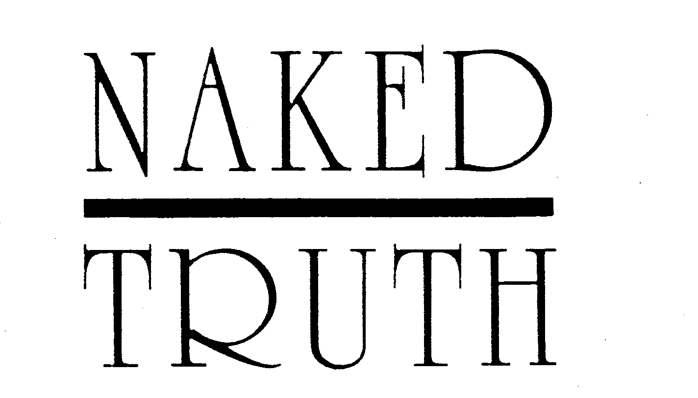  NAKED TRUTH