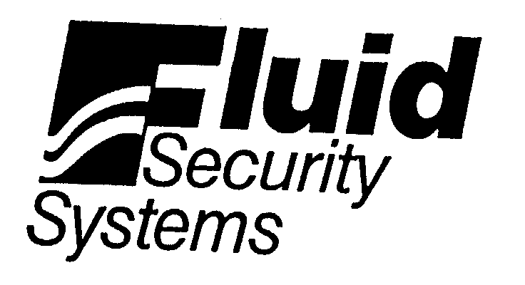  FLUID SECURITY SYSTEMS