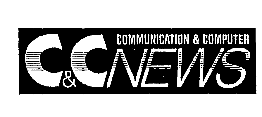  C &amp; C COMMUNICATION &amp; COMPUTER NEWS