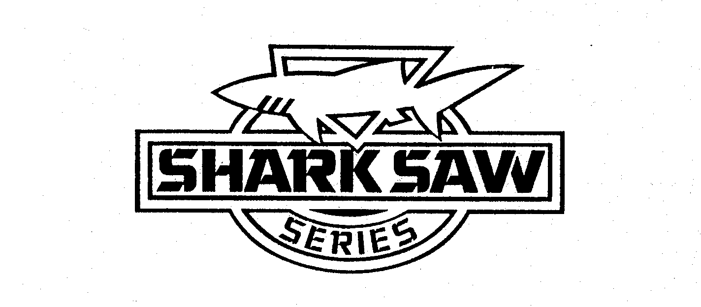  SHARK SAW SERIES