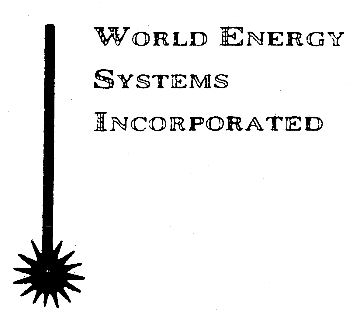  WORLD ENERGY SYSTEMS INCORPORATED