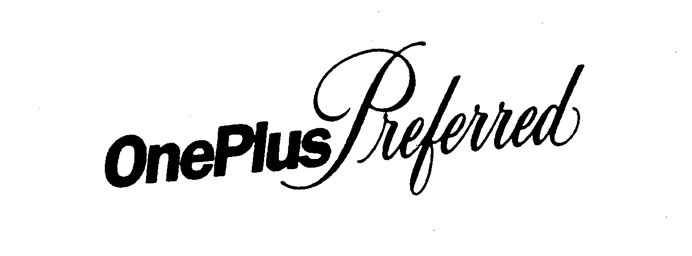 Trademark Logo ONEPLUS PREFERRED