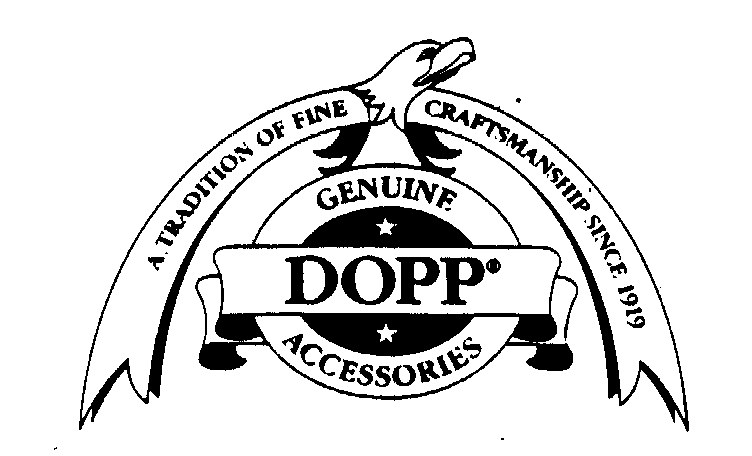  GENUINE DOPP ACCESSORIES A TRADITION OF FINE CRAFTSMANSHIP SINCE 1919
