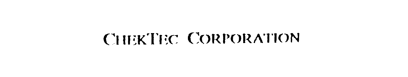 Trademark Logo CHEKTEC CORPORATION