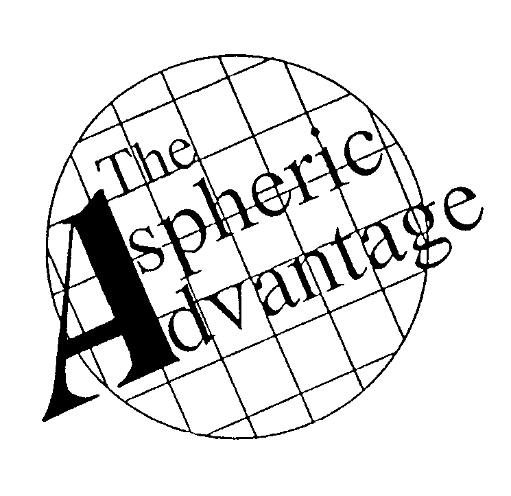  THE ASPHERIC ADVANTAGE