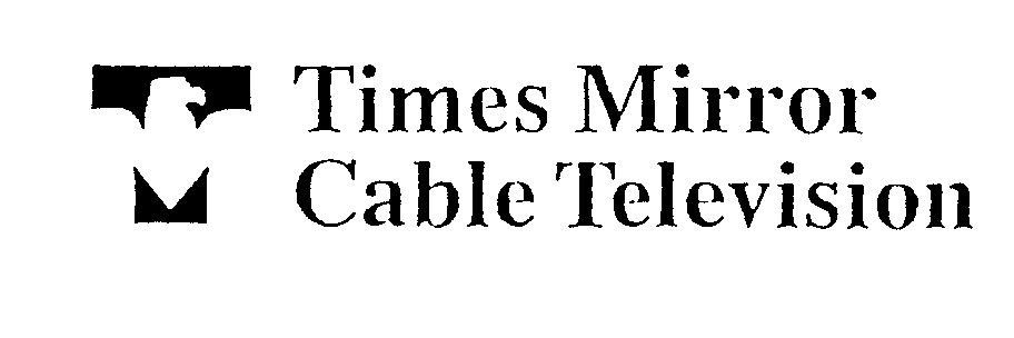  TM TIMES MIRROR CABLE TELEVISION
