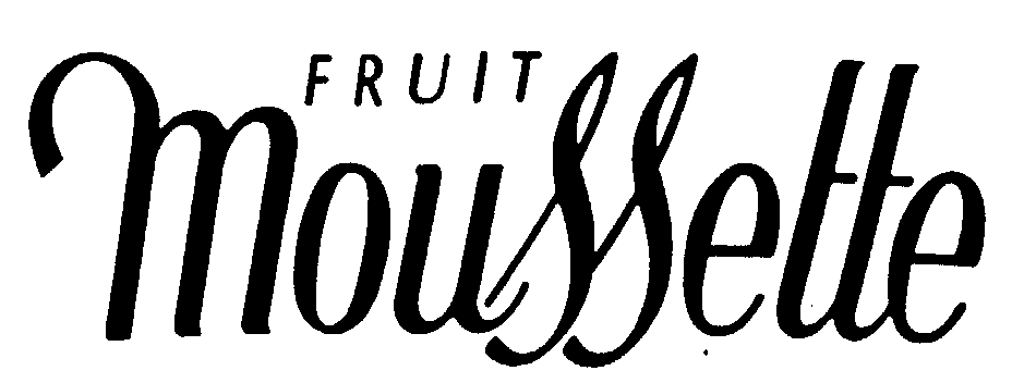  FRUIT MOUSSETTE