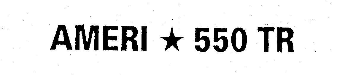 Trademark Logo AMERI 550 TR