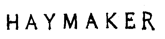 Trademark Logo HAYMAKER