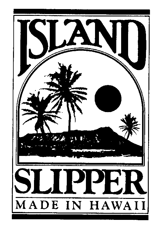Trademark Logo ISLAND SLIPPER MADE IN HAWAII
