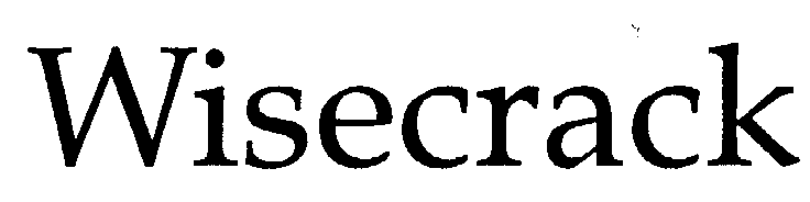 Trademark Logo WISECRACK