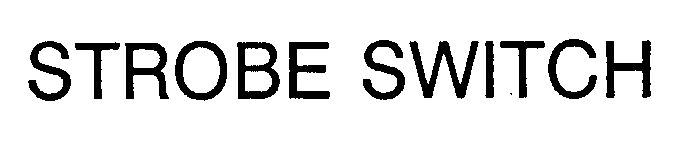 Trademark Logo STROBE SWITCH