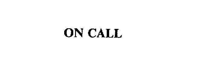 Trademark Logo ON CALL