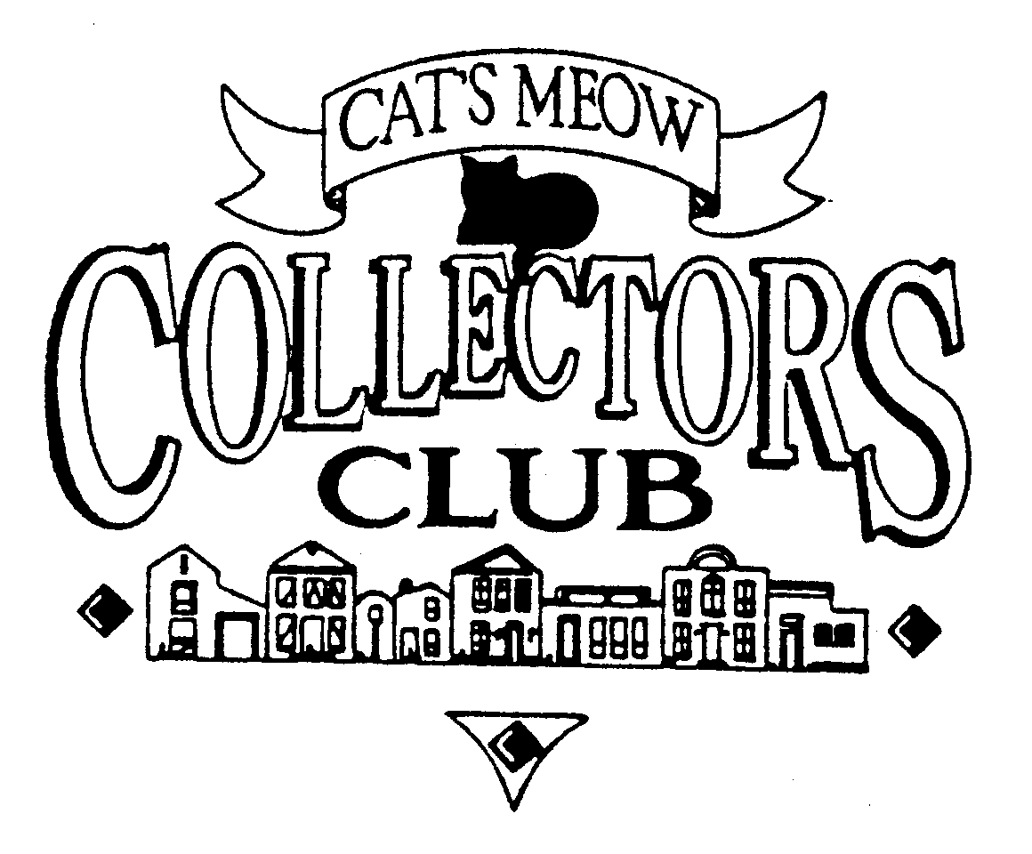  CAT'S MEOW COLLECTORS CLUB