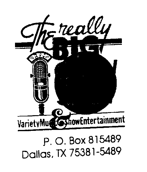  THE REALLY BIG SHOW VARIETY MUSIC &amp; SHOW ENTERTAINMENT