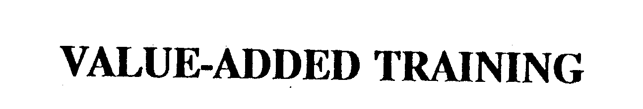 Trademark Logo VALUE-ADDED TRAINING