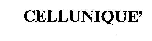 Trademark Logo CELLUNIQUE'