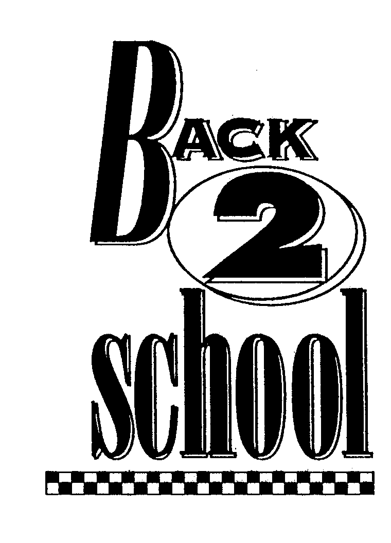 Trademark Logo BACK 2 SCHOOL