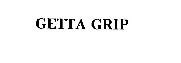 Trademark Logo GETTA GRIP