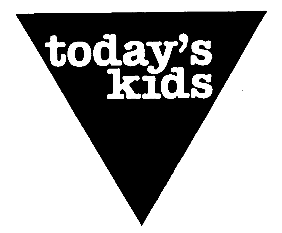  TODAY'S KIDS