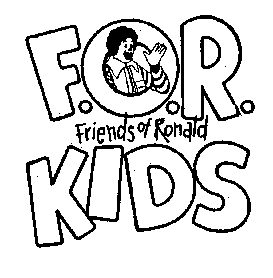  F.O.R. FRIENDS OF RONALD KIDS