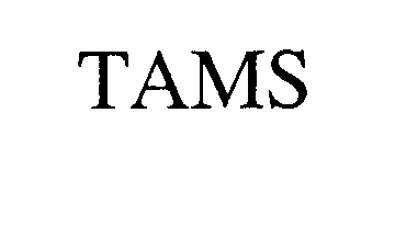 Trademark Logo TAMS