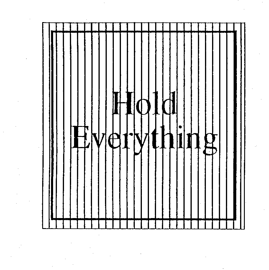 HOLD EVERYTHING
