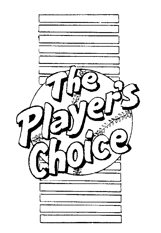 THE PLAYER'S CHOICE