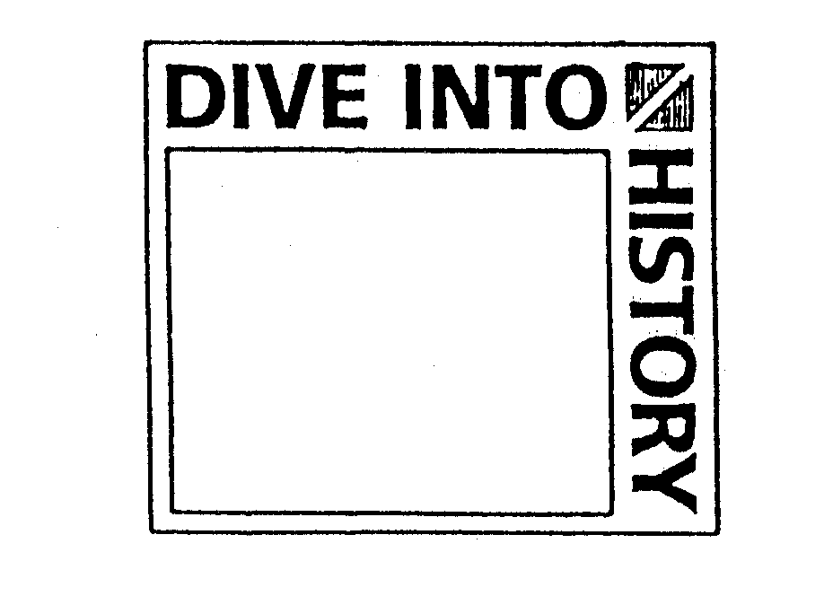  DIVE INTO HISTORY