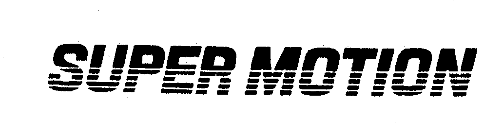 Trademark Logo SUPER MOTION