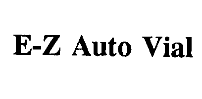 Trademark Logo E-Z AUTO VIAL