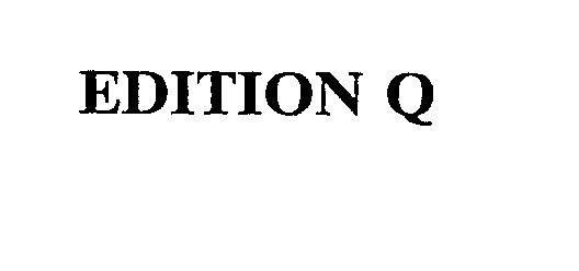  EDITION Q