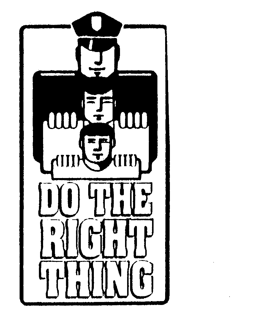 DO THE RIGHT THING
