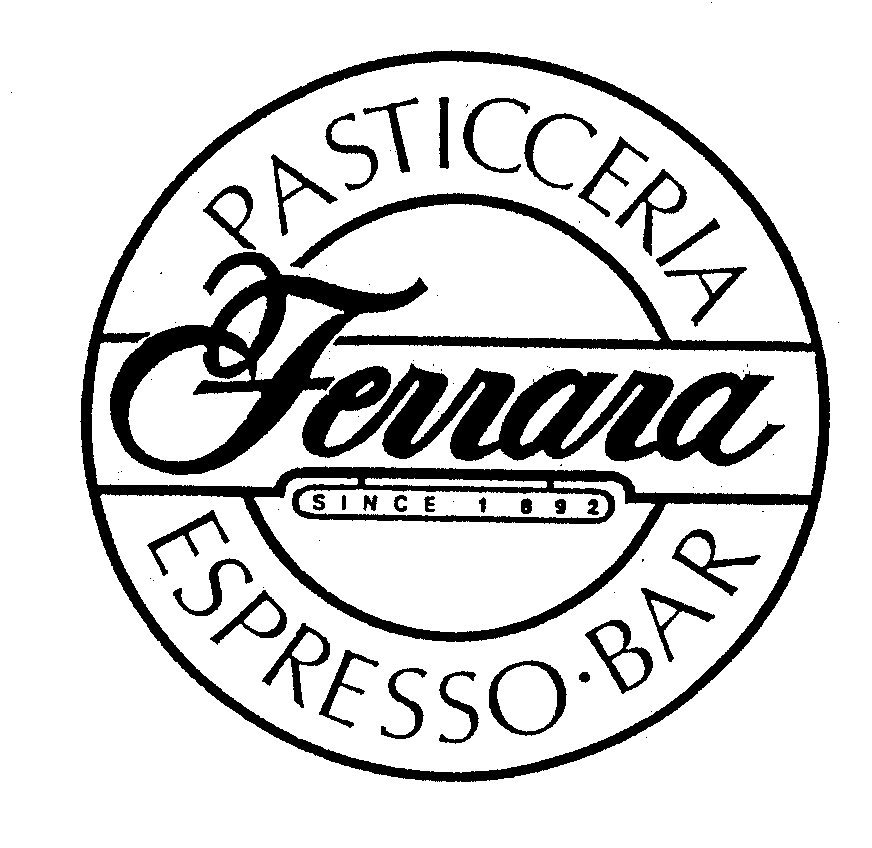  FERRARA PASTICCERIA ESPRESSO - BAR SINCE 1892