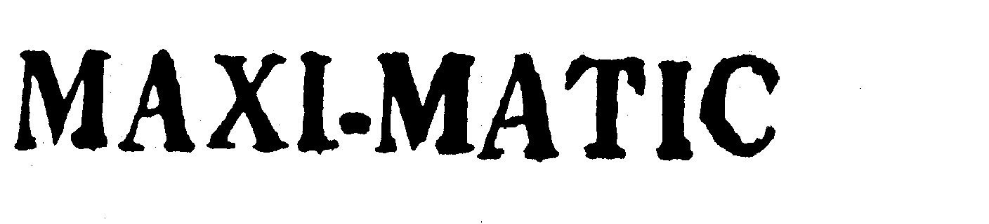 Trademark Logo MAXI-MATIC