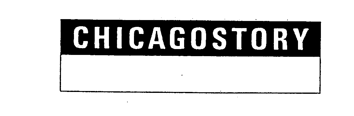 Trademark Logo CHICAGOSTORY