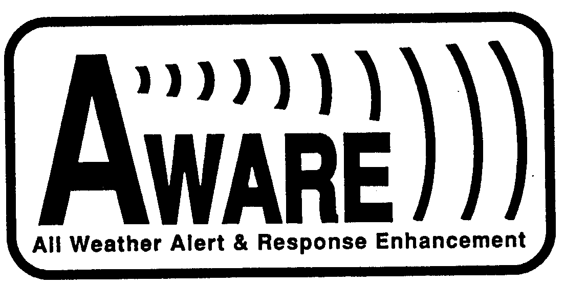  AWARE ALL WEATHER ALERT &amp; RESPONSE ENHANCEMENT