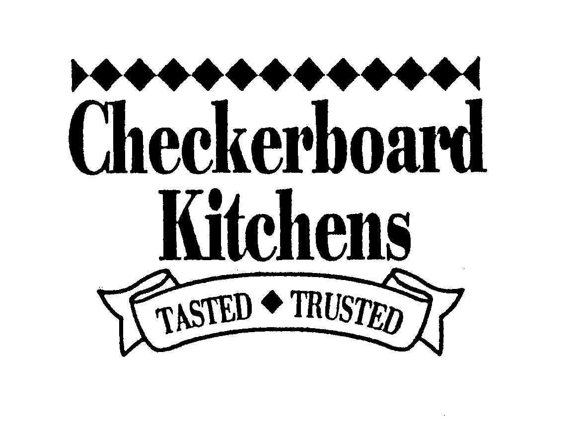  CHECKERBOARD KITCHENS TASTED TRUSTED