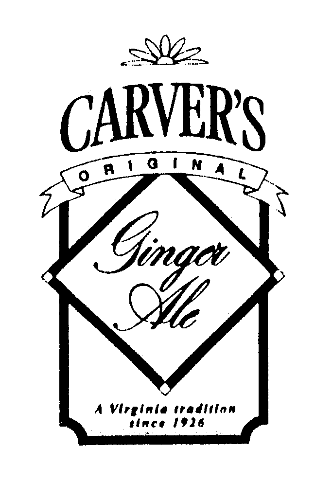 CARVER'S ORIGINAL GINGER ALE A VIRGINIA TRADITION SINCE 1926