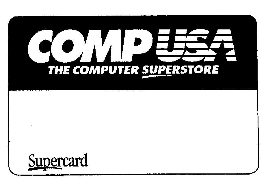  COMP USA THE COMPUTER SUPERSTORE SUPERCARD