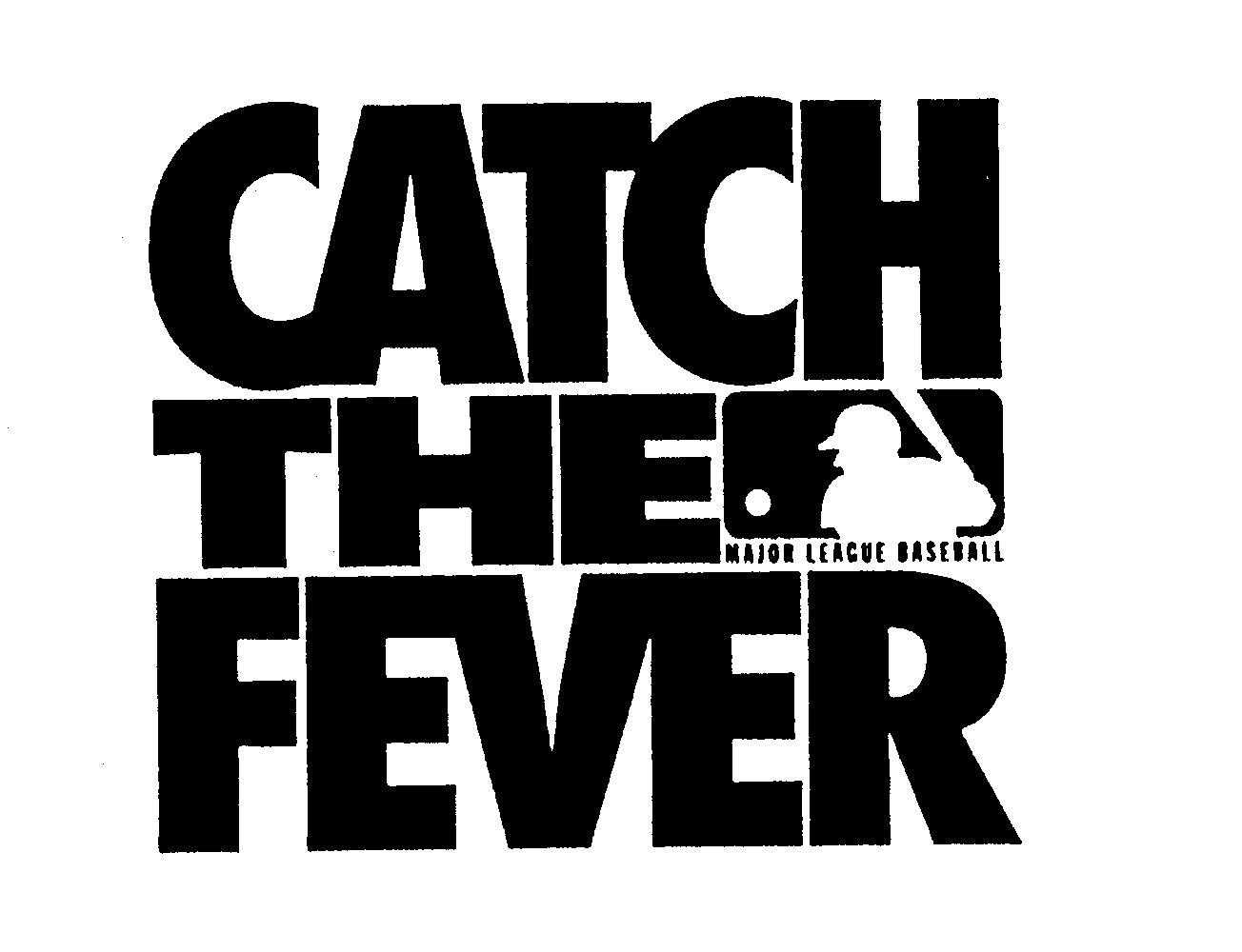 Trademark Logo CATCH THE FEVER MAJOR LEAGUE BASEBALL