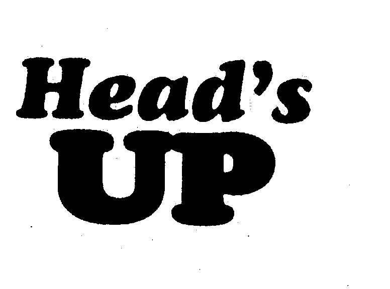 HEAD'S UP