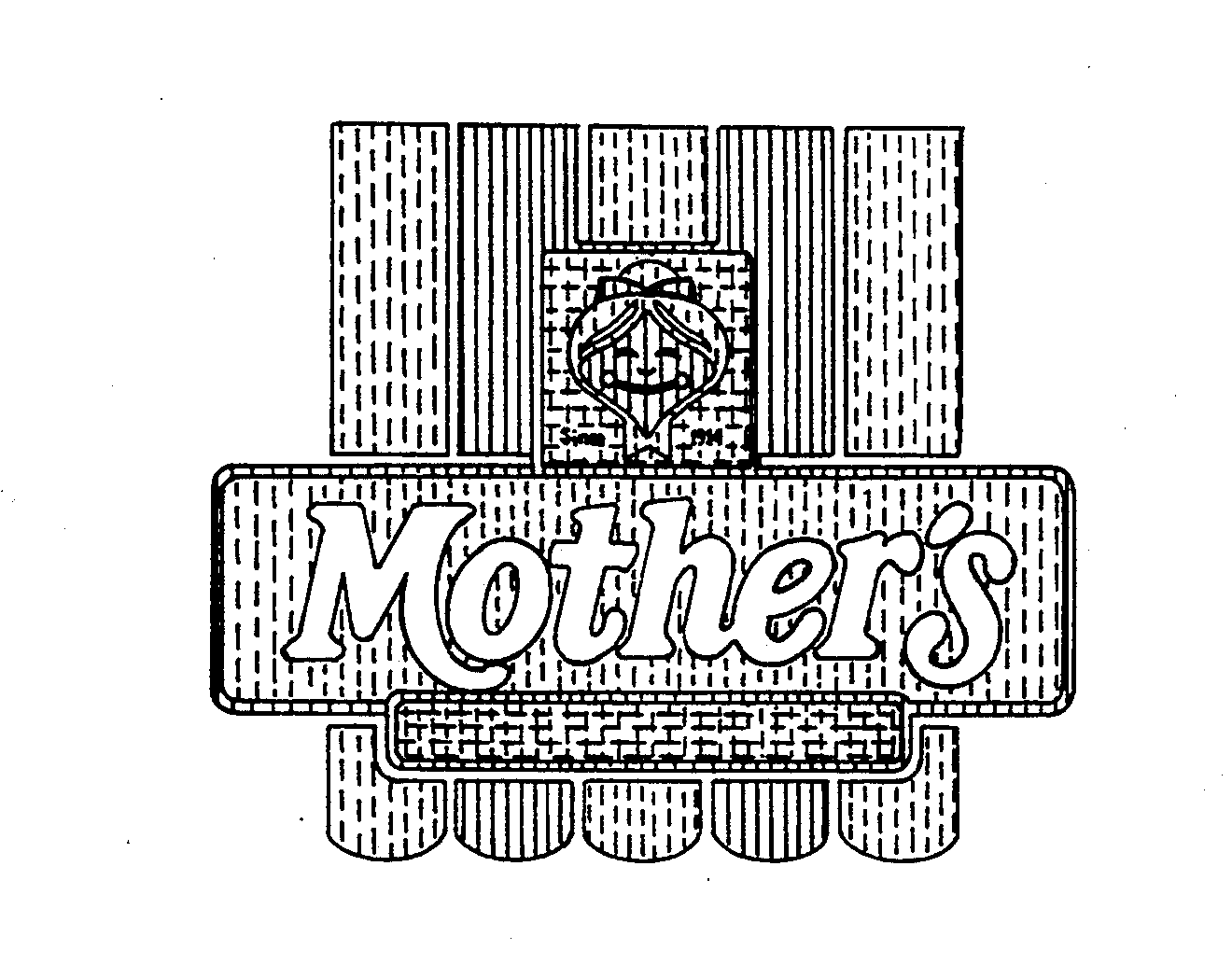  MOTHER'S SINCE 1914